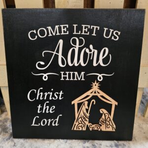 Come Let Us Adore Him Wood Sign